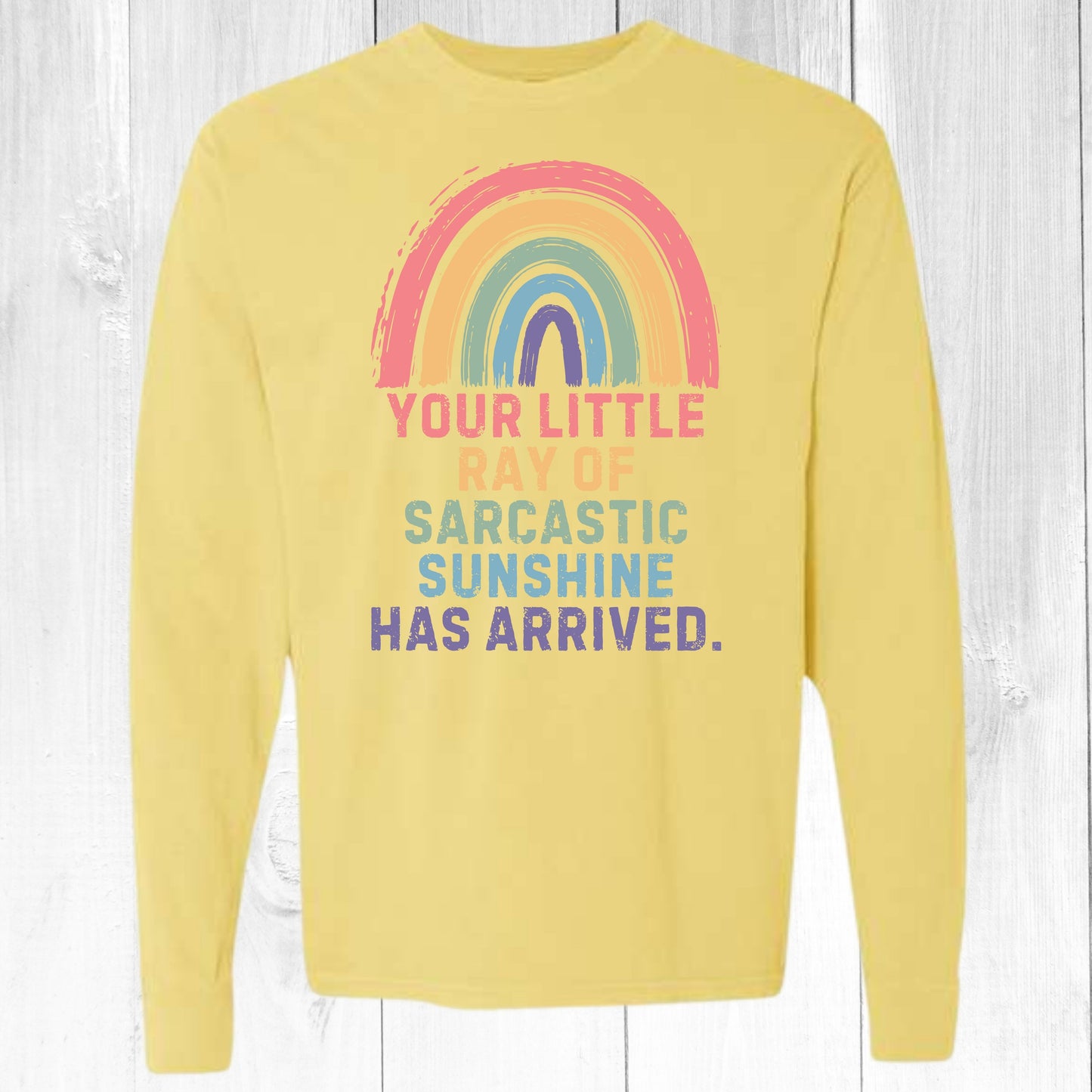 Your Little Ray Of Sarcastic Sunshine Long Sleeve Graphic Tee