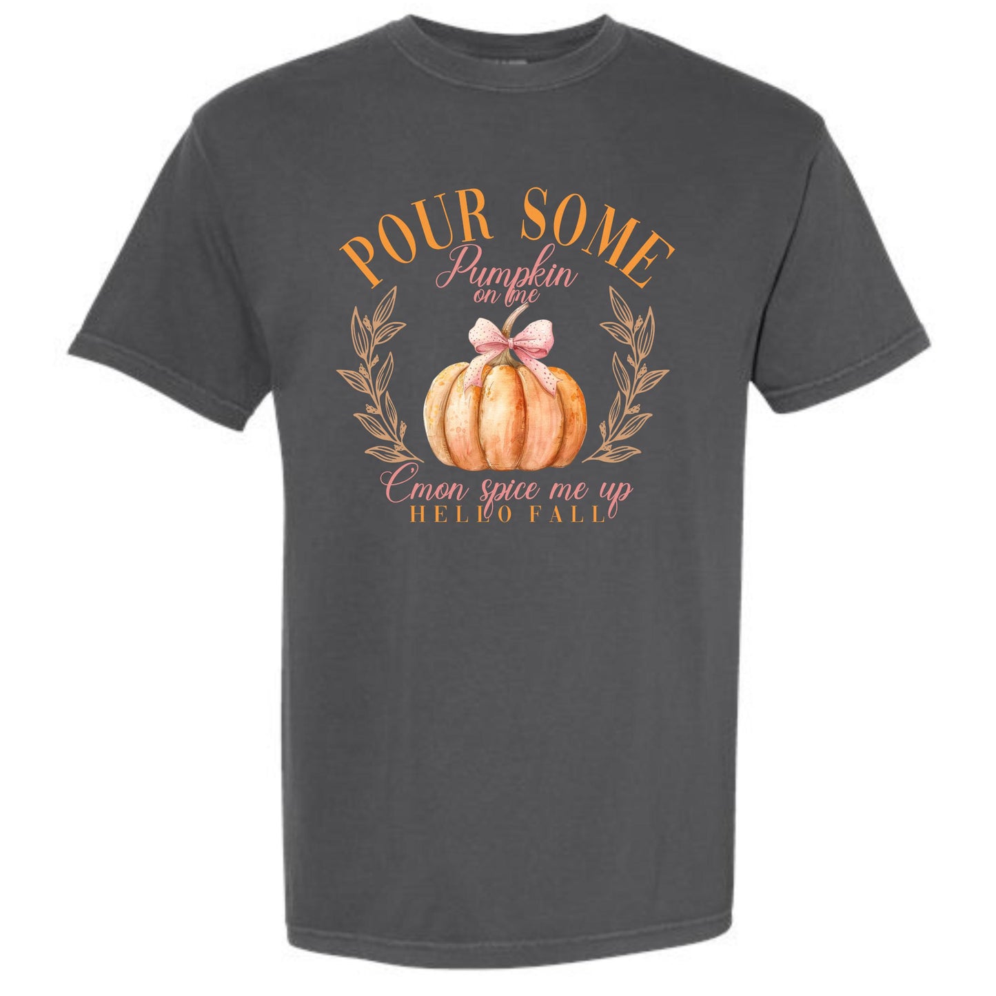 Pour Some Pumpkin On Me Graphic Tee