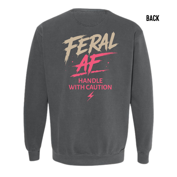 Feral AF Handle With Caution Crewneck Sweatshirt