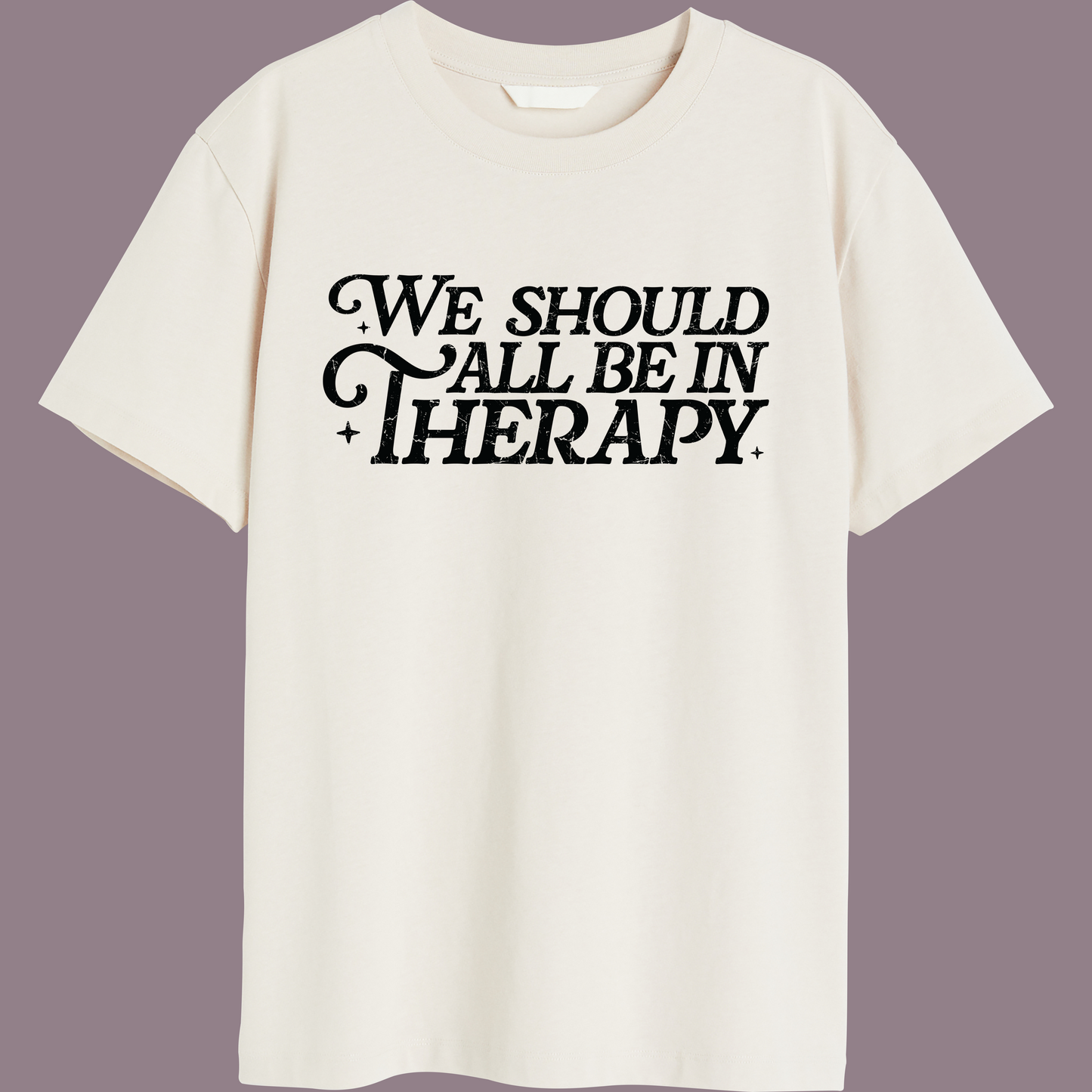 We Should All Be in Therapy Cream Graphic Tee