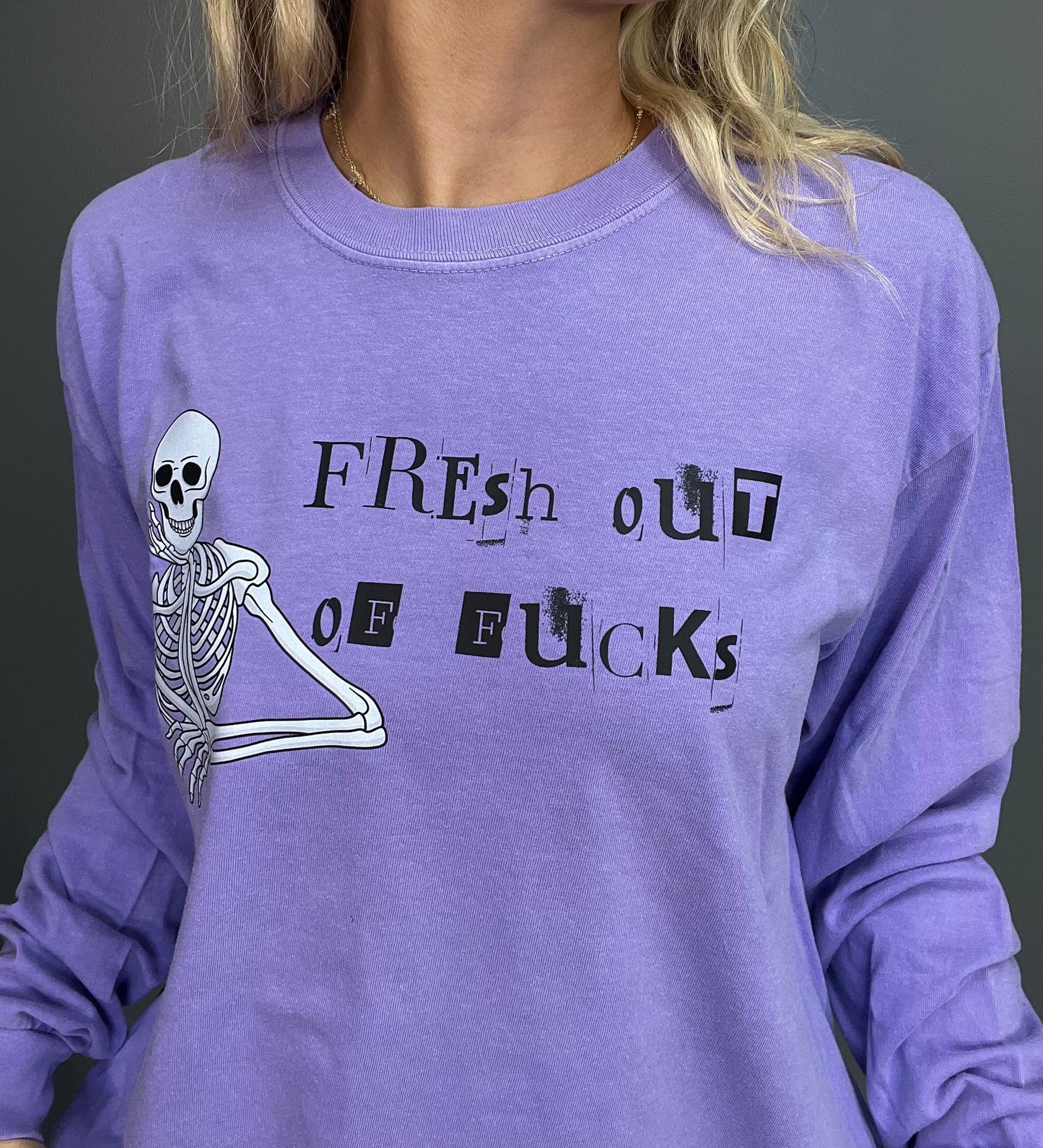 Fresh Out Of F*cks Long Sleeve Graphic Tee