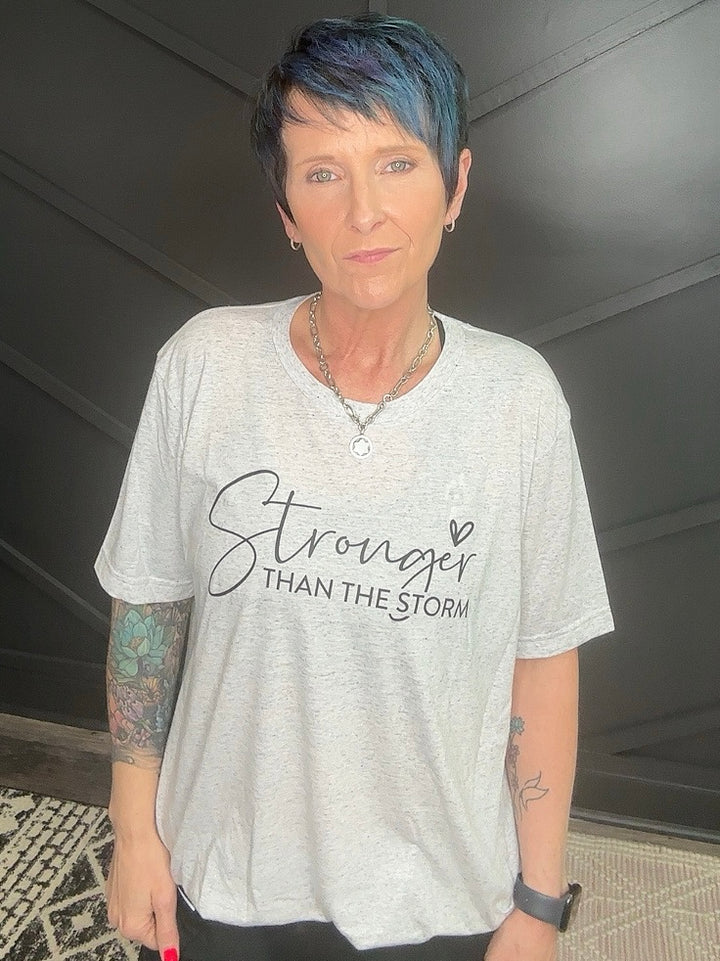 Stronger Than The Storm Graphic Tee or Crewneck Sweatshirt