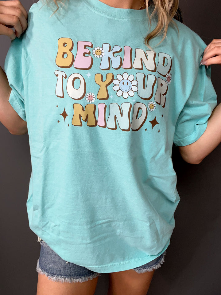 Be Kind To Your Mind Graphic Tee
