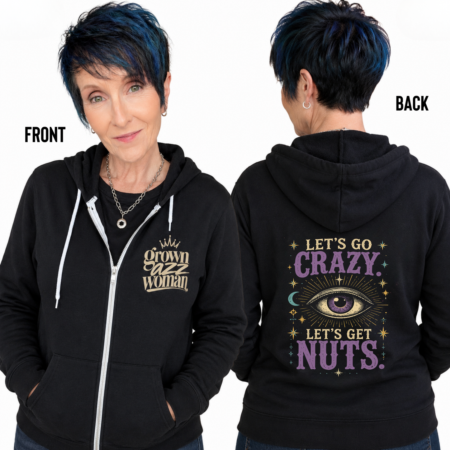 Let's Go Crazy. Let's Get Nuts Zip Up Hoodie