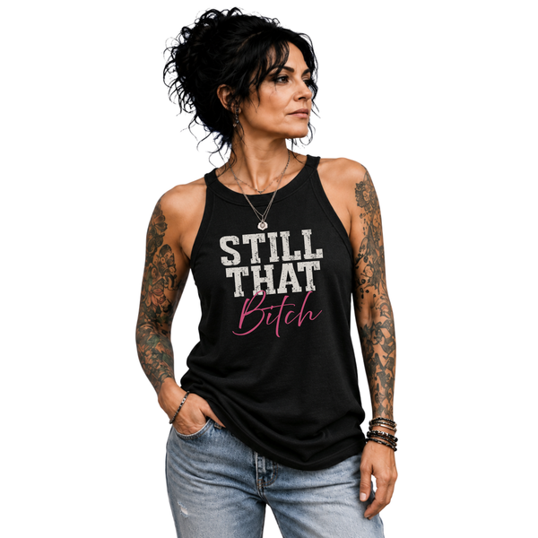 Still That Bitch Rocker Tank