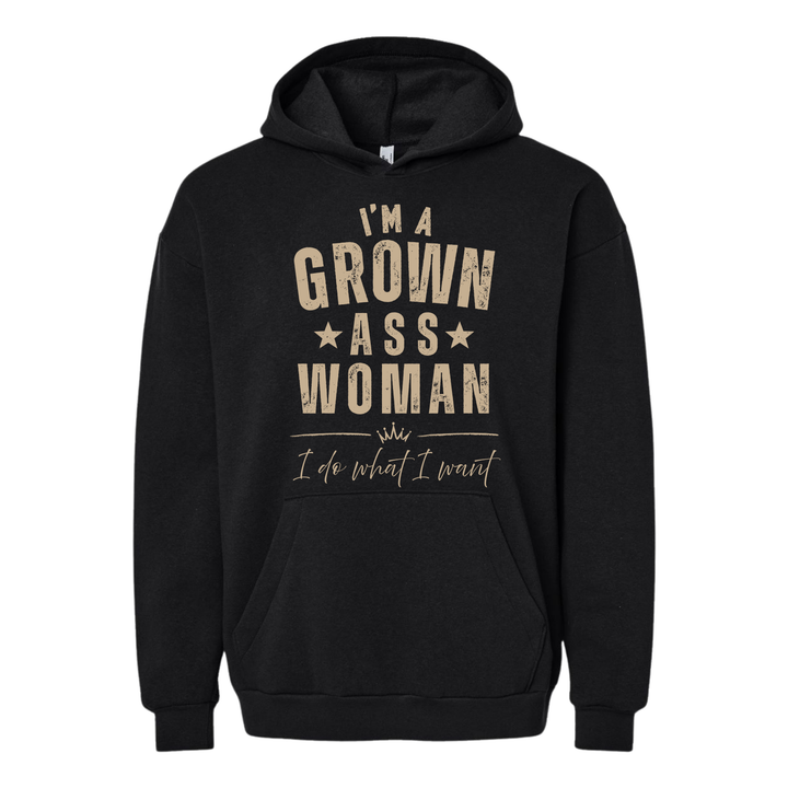 I’m A Grown Ass Woman. I Do What I Want Hoodie