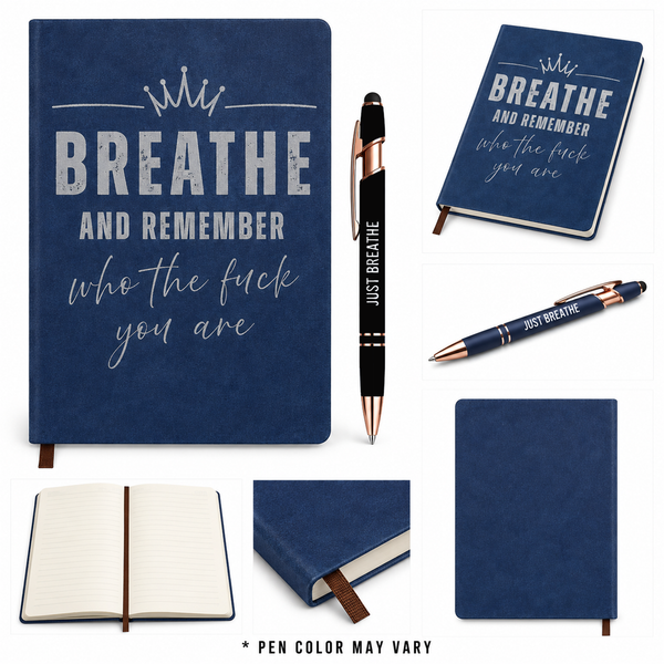 Breathe and Remember Who The Fuck You Are Journal + Pen Set