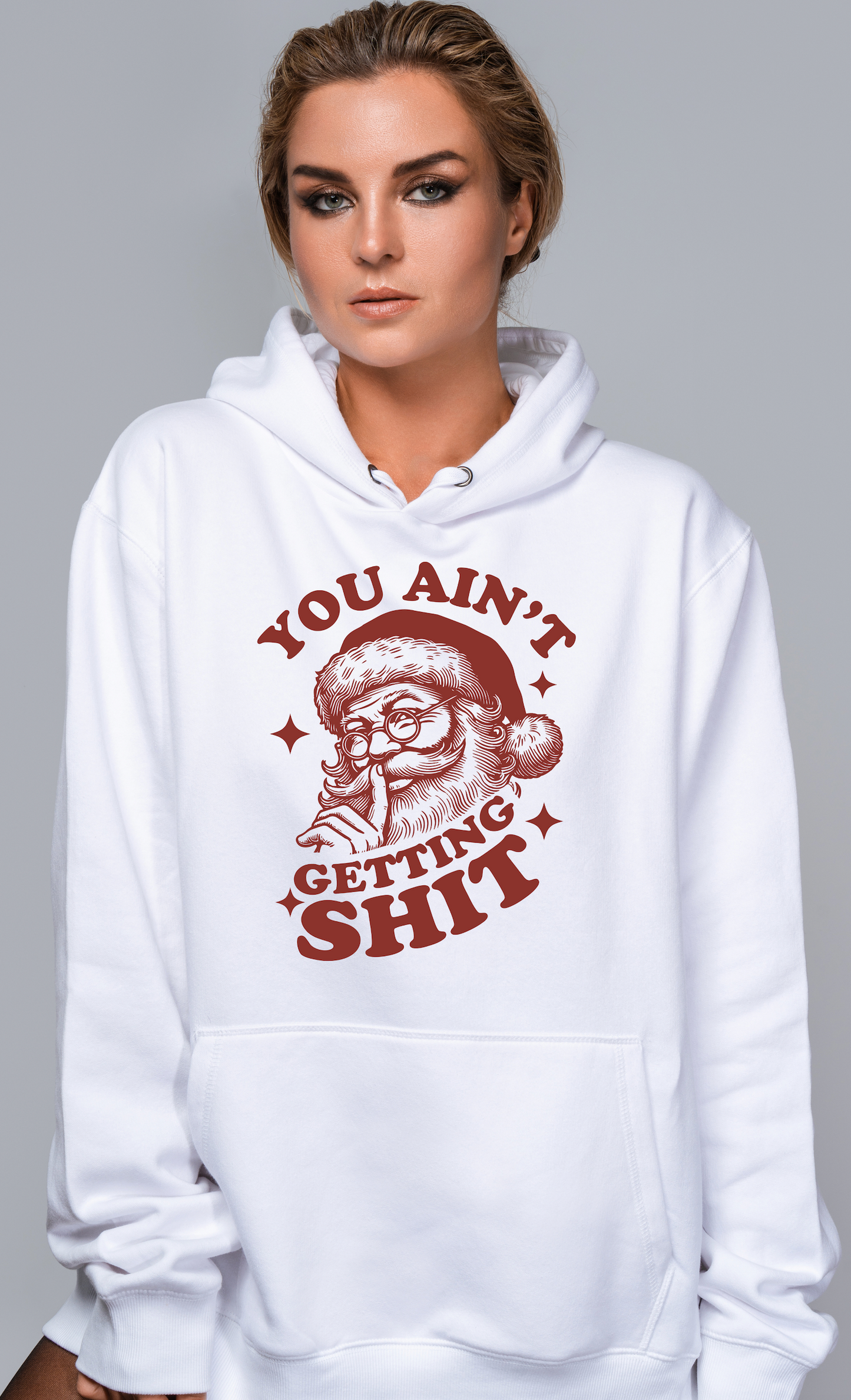 You Ain't Getting Sh!t White Hoodie