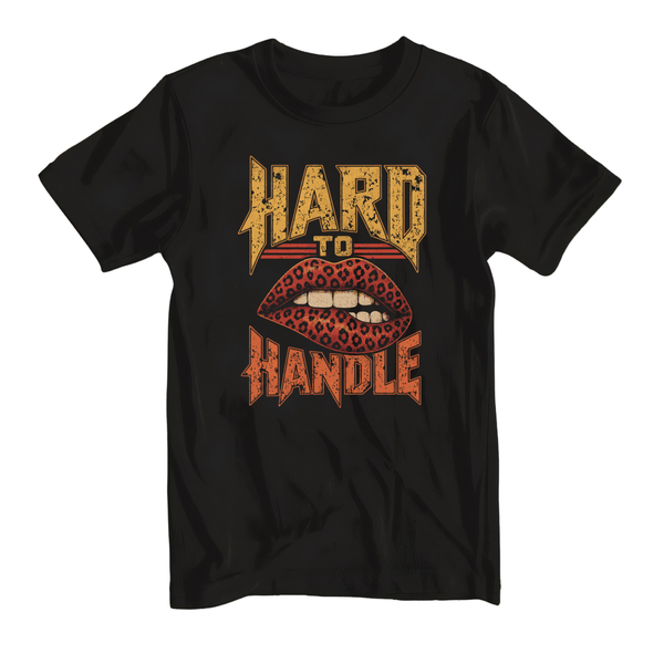 Hard To Handle  Vintage Tank or Tee