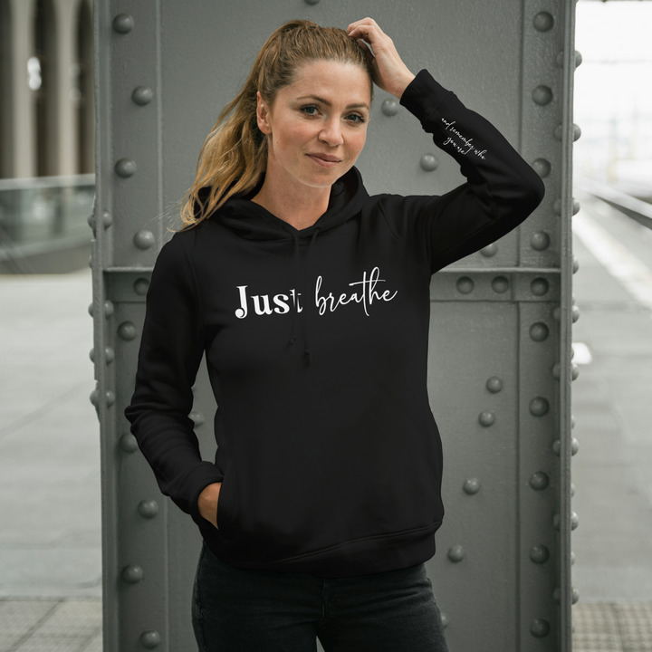 Just Breathe And Remember Who You Are Hoodie in BLACK w/Sleeve design