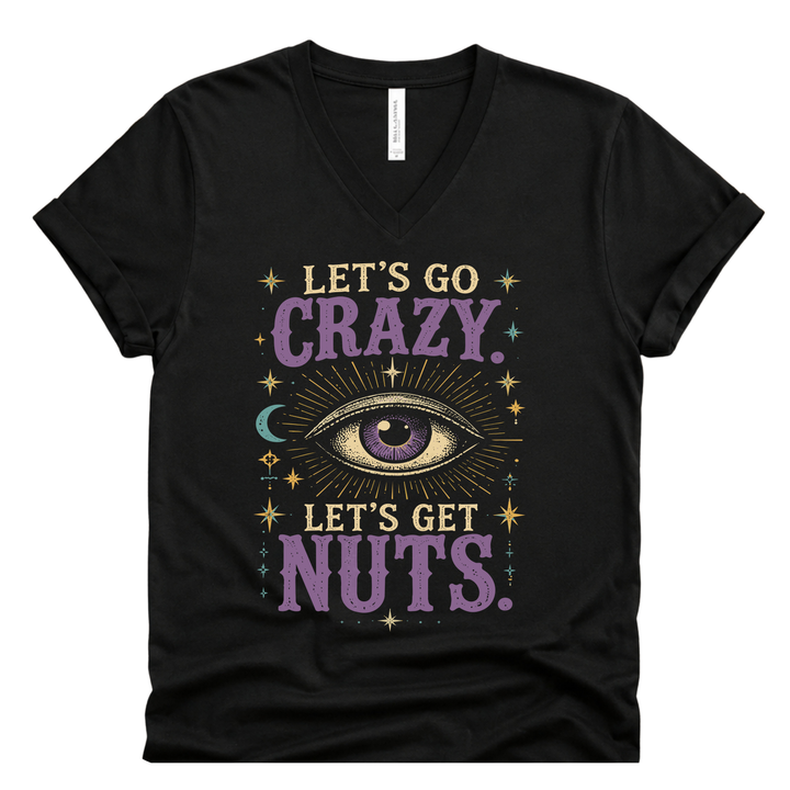 Let's Go Crazy. Let's Get Nuts Tank or Tee