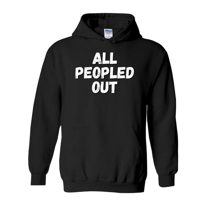 All Peopled Out Hoodie Or Sweatshirt