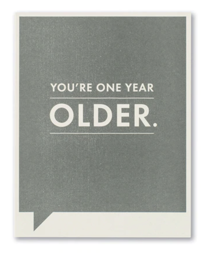You're One Year Older card
