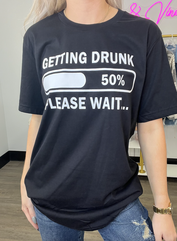 Getting Drunk Graphic Tee