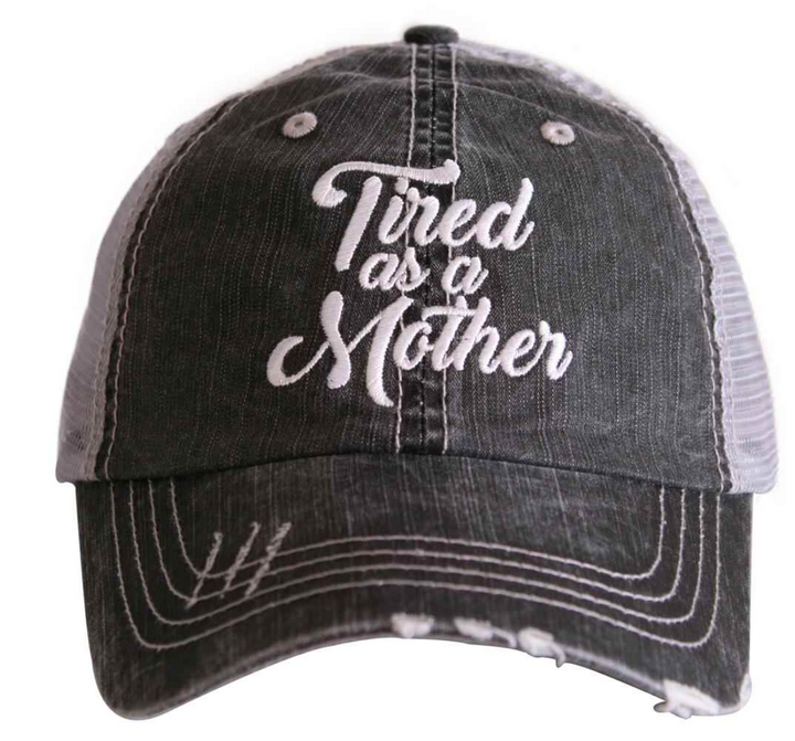 Tired As A Mother Hat
