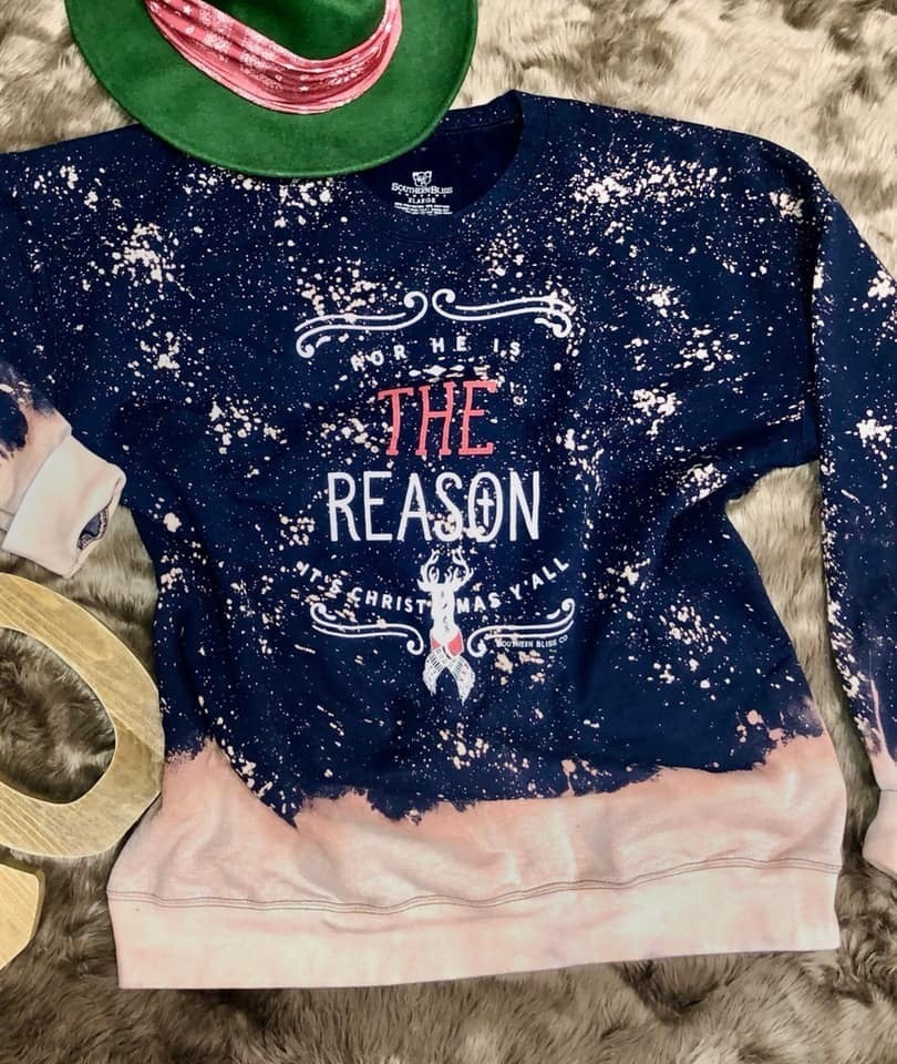 For He is the Reason Bleached Sweatshirt