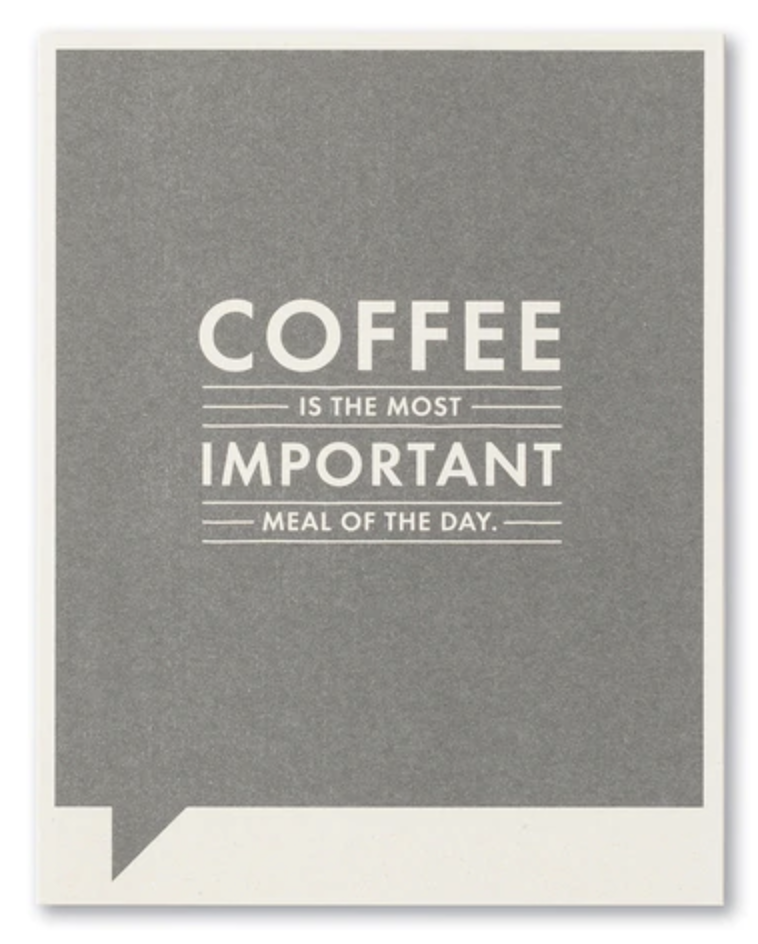 Coffee Is The Most card