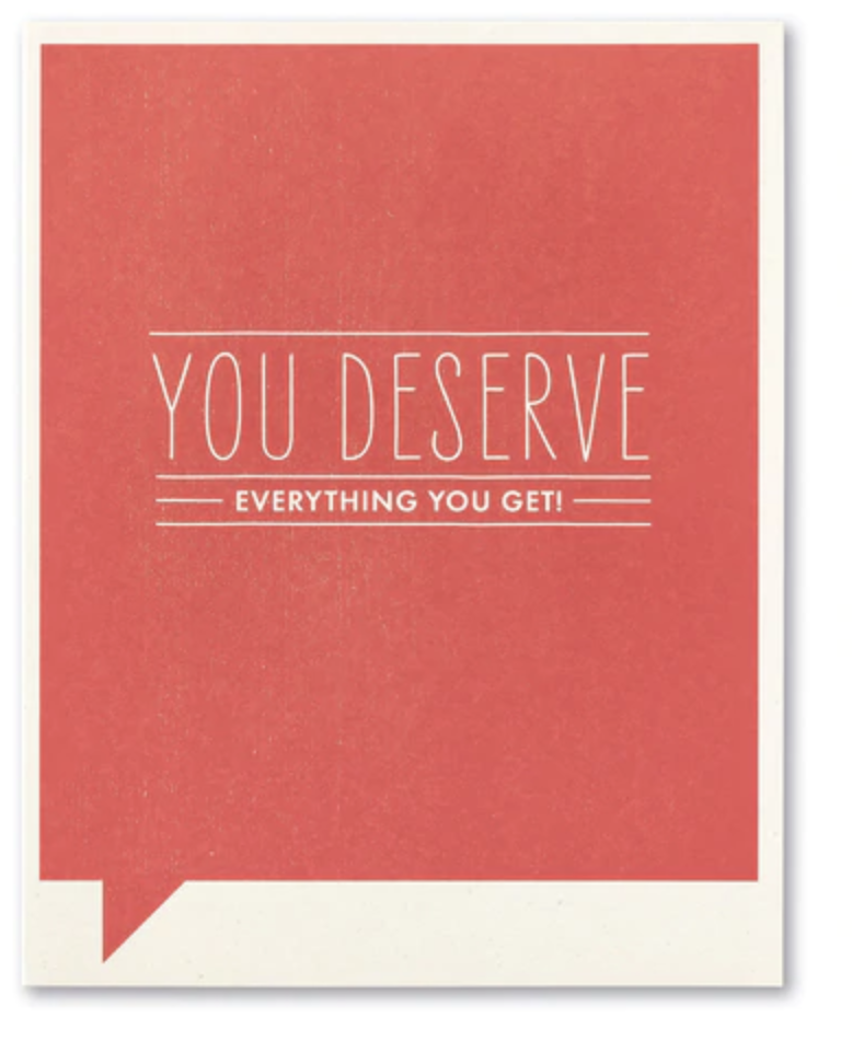You Deserve card