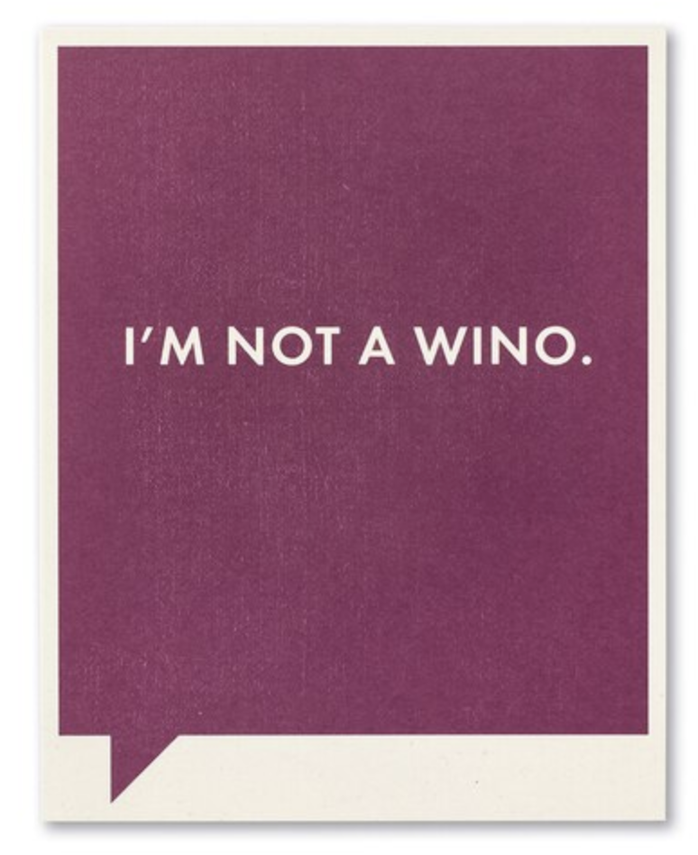 I'm Not A Wino card